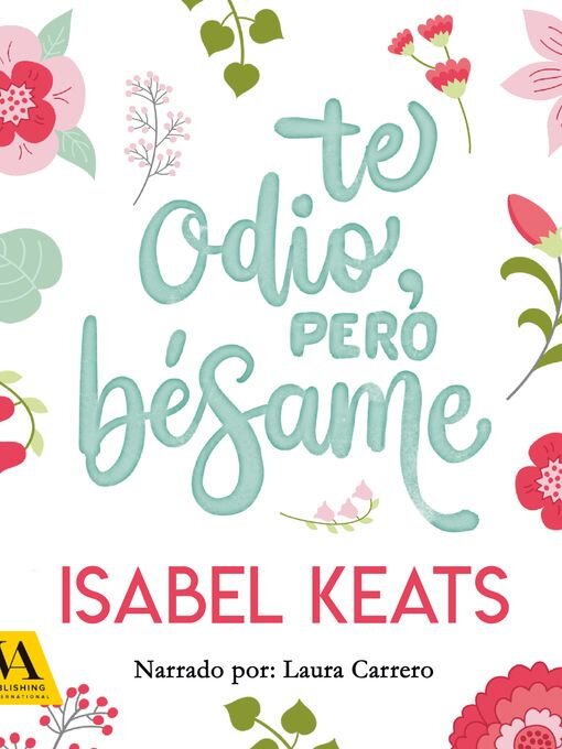 Title details for Te odio, pero bésame by Isabel Keats - Available